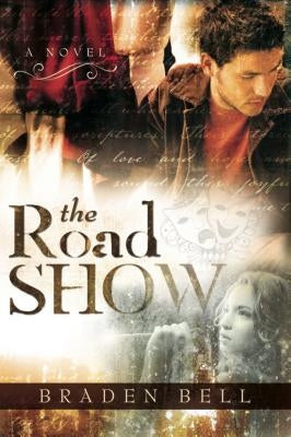 The Road Show by Bell, Braden