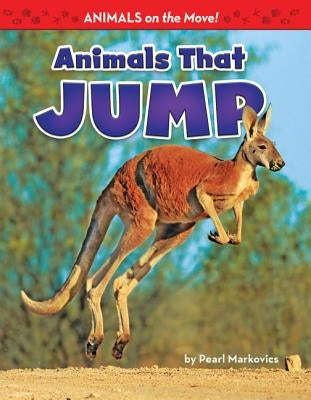 Animals That Jump by Markovics, Pearl
