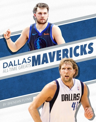 Dallas Mavericks All-Time Greats by Flynn, Brendan