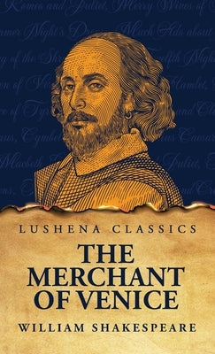 The Merchant of Venice by Shakespeare, William