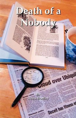 Death of a Nobody by Bradley, Anna