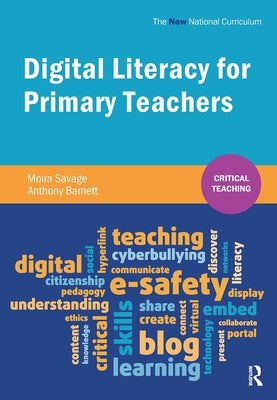 Digital Literacy for Primary Teachers by Savage, Moira