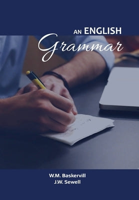 AN ENGLISH Grammar by Baskervill, W. M.