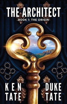 The Architect: The Origin by Tate, Duke