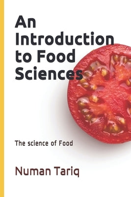 An Introduction to Food Sciences: The science of Food by Akbar, Muhammad Waseem