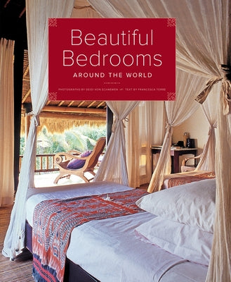 Beautiful Bedrooms Around the World by Von Schaewen, Deidi