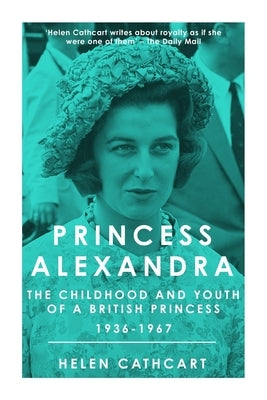 Princess Alexandra by Cathcart, Helen
