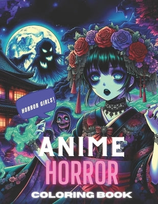 Anime Horror Girls Coloring Book: Coloring Book by Hoscoe, Jonathan T.
