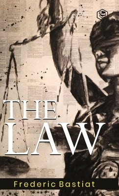 The Law by Bastiat, Frederic