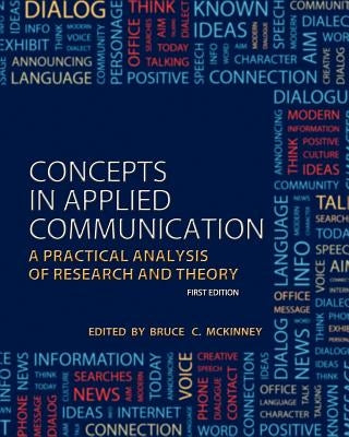 Concepts in Applied Communication: A Practical Analysis of Research and Theory by McKinney, Bruce C.
