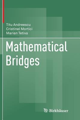 Mathematical Bridges by Andreescu, Titu