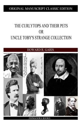 The Curlytops And Their Pets by Garis, Howard R.