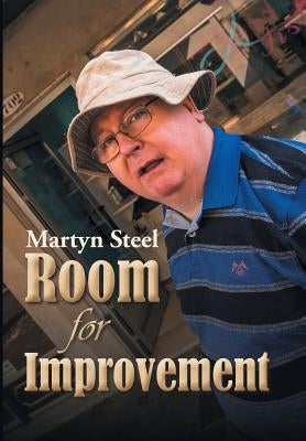 Room for Improvement by Steel, Martyn