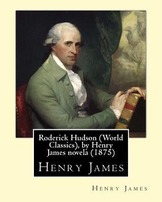 Roderick Hudson (Penguin Classics), by Henry James novela (1875) by James, Henry