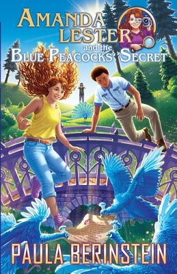 Amanda Lester and the Blue Peacocks' Secret by Berinstein, Paula