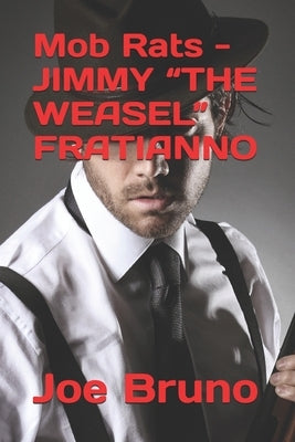 Mob Rats - Jimmy the Weasel Fratianno by Venturato, Lawrence