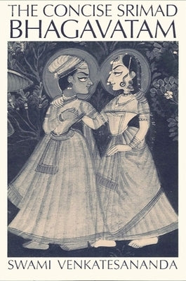 The Concise Srimad Bhagavatam by Venkatesananda, Swami