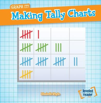 Making Tally Charts by Whyte, Elizabeth