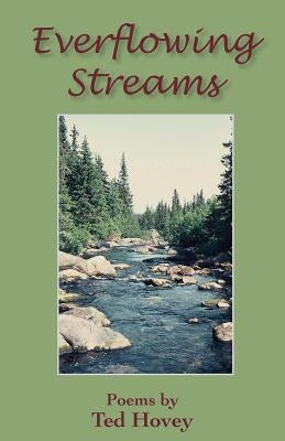 Everflowing Streams by Hovey, Ted