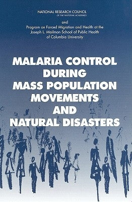 Malaria Control During Mass Population Movements and Natural Disasters by Program on Forced Migration and Health a