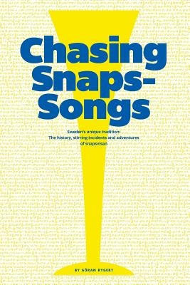 Chasing Snaps Songs - Sweden's Unique Tradition by Rygert, Goran