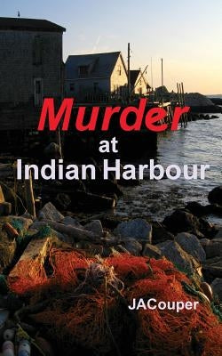 Murder at Indian Harbour by Couper, Ja
