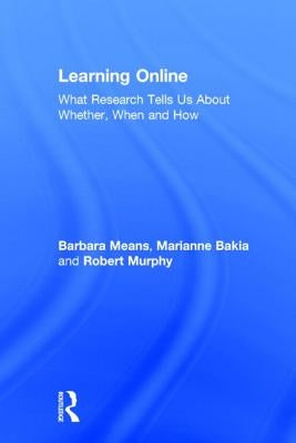 Learning Online: What Research Tells Us about Whether, When and How by Means, Barbara