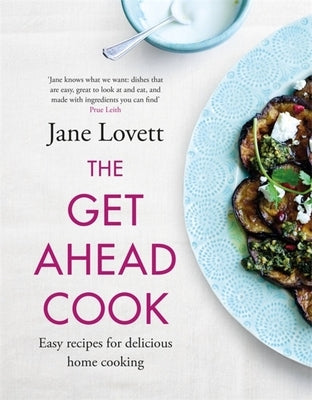 The Get-Ahead Cook by Lovett, Jane