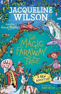 The Magic Faraway Tree: A New Adventure by Wilson, Jacqueline