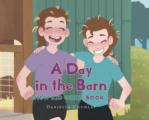 A Day in the Barn by Chumley, Danielle