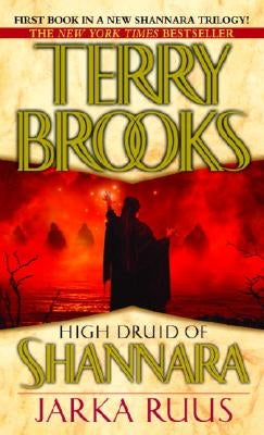 High Druid of Shannara: Jarka Ruus by Brooks, Terry