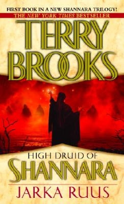 High Druid of Shannara: Jarka Ruus by Brooks, Terry