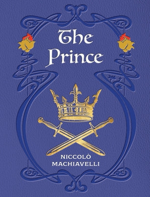 The Prince by Machiavelli, Niccolo
