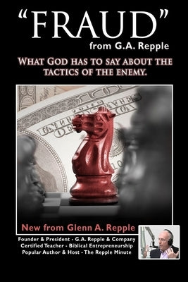 "Fraud": What God Has to Say About the Tactics of the Enemy. by Repple, Glenn a.