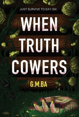 When Truth Cowers by Ba, G. M.