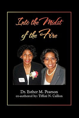 Into the Midst of the Fire by Pearson, Esther M.