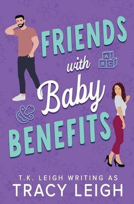 Friends with Baby Benefits by Leigh, Tracy