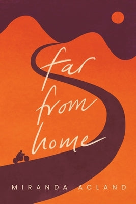 Far from Home by Acland, Miranda