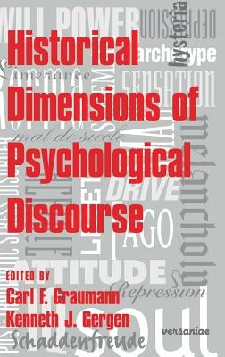 Historical Dimensions of Psychological Discourse by Graumann, Carl F.