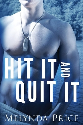Hit It and Quit It: Island of Love Book 2 by Price, Melynda