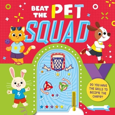 Beat the Pet Squad: Interactive Game Book by Igloobooks