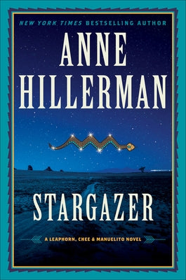 Stargazer: A Leaphorn, Chee & Manuelito Novel by Hillerman, Anne