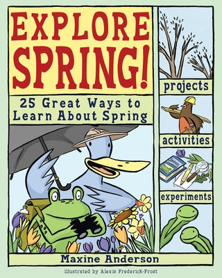 Explore Spring!: 25 Great Ways to Learn about Spring by Berkenkamp, Lauri