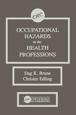 Occupational Hazards in the Health Professions by Brune, Dag K.