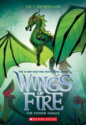 The Poison Jungle (Wings of Fire #13): Volume 13 by Sutherland, Tui T.