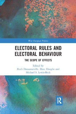 Electoral Rules and Electoral Behaviour: The Scope of Effects by Dassonneville, Ruth