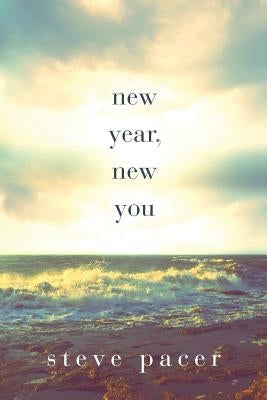 New Year, New You by Pacer, Steve
