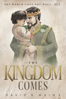 The Kingdom Comes by Mains, David R.