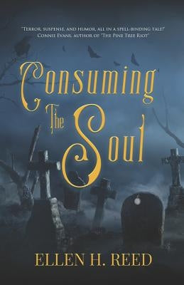 Consuming the Soul by Reed, Ellen H.