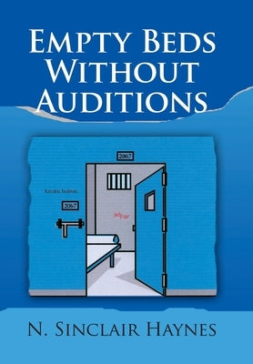 Empty Beds Without Auditions by Haynes, N. Sinclair